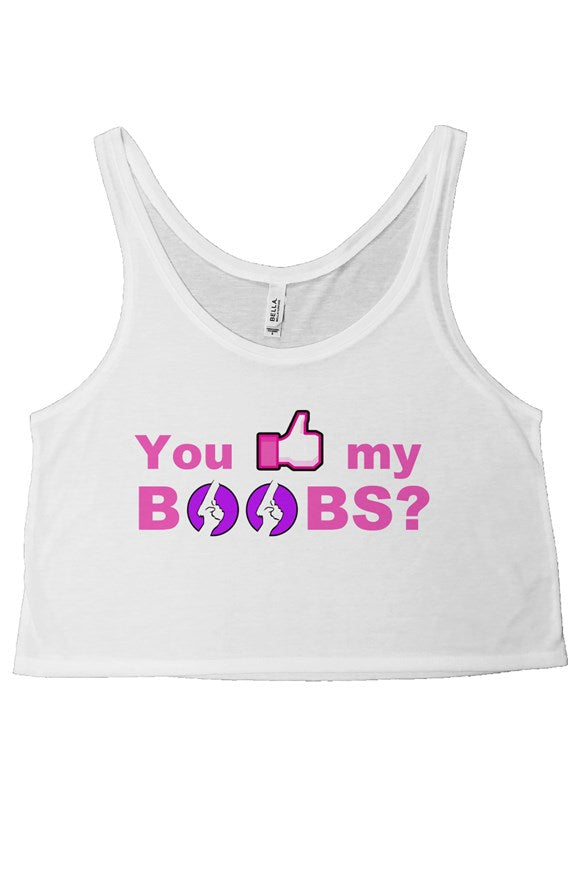 You Like My Boobs? Flowy Boxy Tank Top