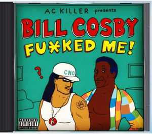 Bill Cosby Fu*ked Me Maxi Single
