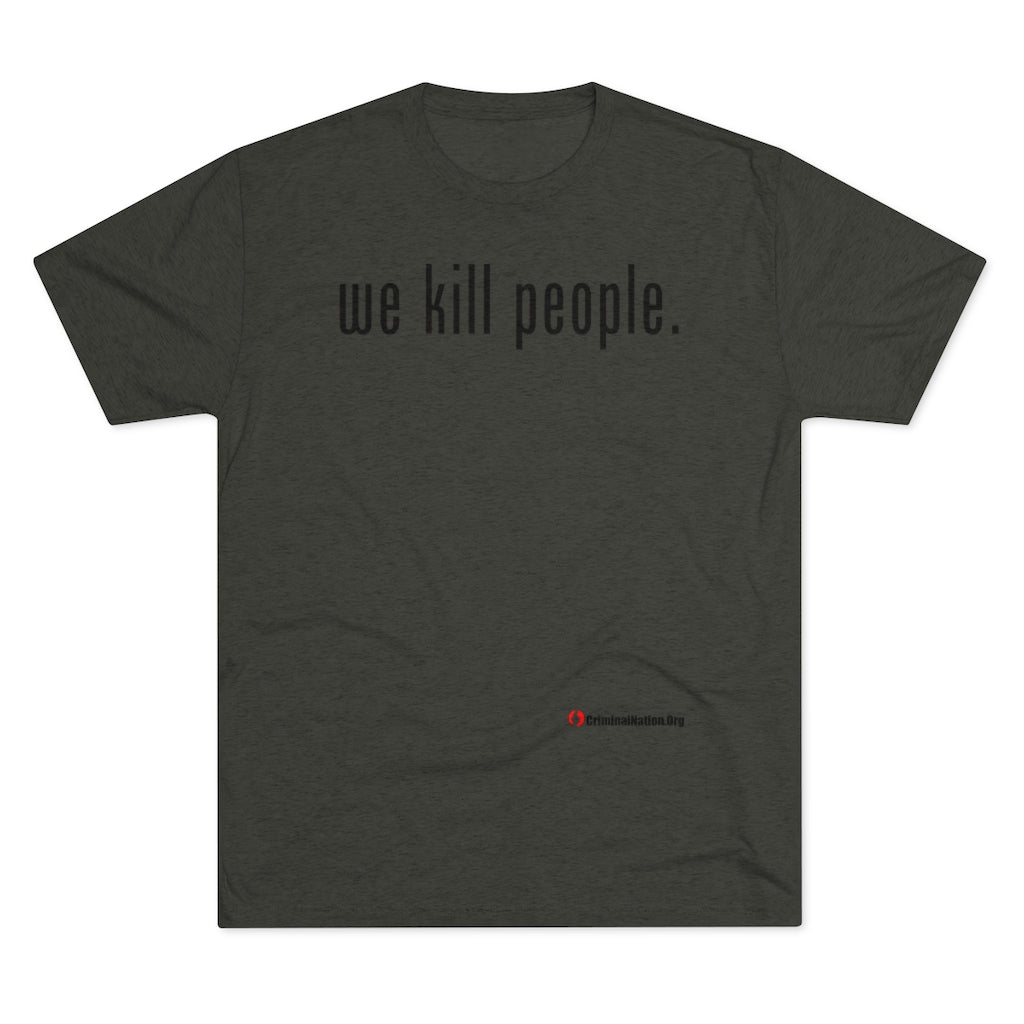 We Kill People (Black Text)