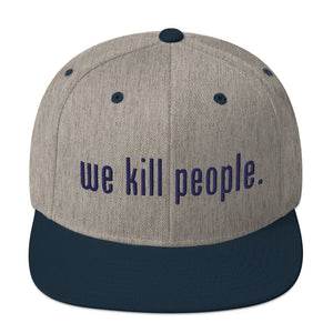 We kill people. Snapback Hat (Heather n Royal)