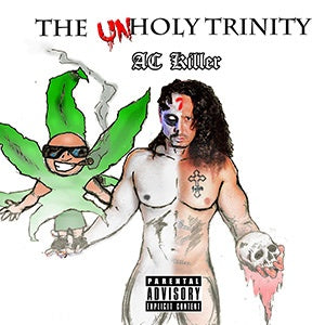 Vol. 8 - AC Killer - The UnHoly Trinity Physical CD